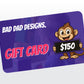 Bad Dad Designs Gift Cards